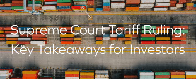 A top down view of Shipping Containers on a Cargo ship with the text "Supreme Court Tariff Ruling: Key Takeaways for Investors" overlayed on top of the image