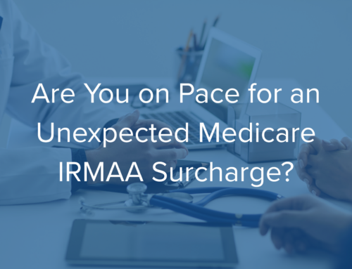 Are You on Pace for an Unexpected Medicare IRMAA Surcharge?