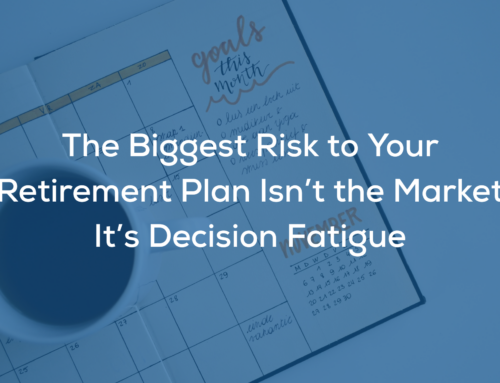 The Biggest Risk to Your Retirement Plan Isn’t the Market, It’s Decision Fatigue