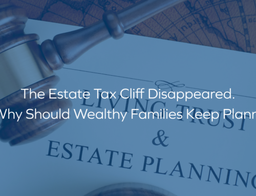 The Estate Tax Cliff Disappeared.